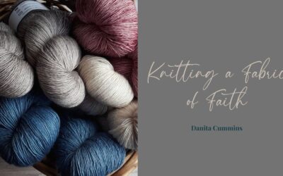 How to Knit Together a Fabric of Faith
