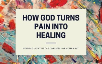 How God Turns Pain Into Healing